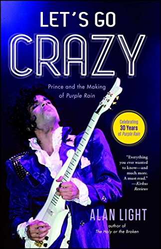 Stock image for Let's Go Crazy: Prince and the Making of Purple Rain for sale by SecondSale