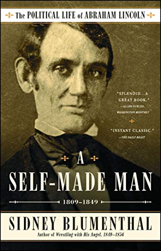 Stock image for A Self-Made Man: The Political Life of Abraham Lincoln Vol. I, 18091849 for sale by Goodwill Books