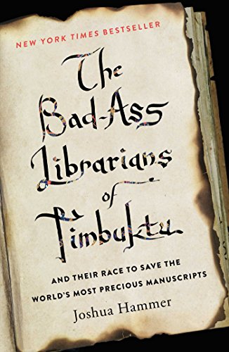 9781476777405: The Bad-Ass Librarians of Timbuktu: And Their Race to Save the World's Most Precious Manuscripts
