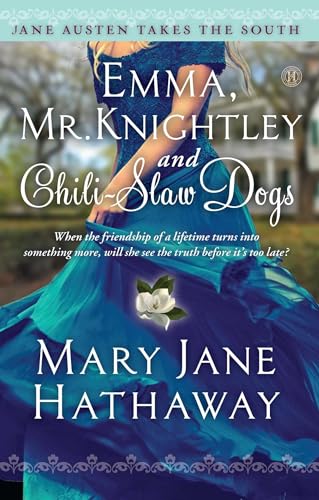 9781476777528: Emma, Mr. Knightley and Chili-Slaw Dogs (Jane Austen Takes the South)
