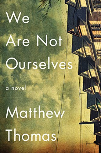 Imagen de archivo de We Are Not Ourselves: A Novel a la venta por medimops