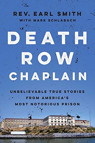 Stock image for Death Row Chaplain : Unbelievable True Stories from America's Most Notorious Prison for sale by Better World Books