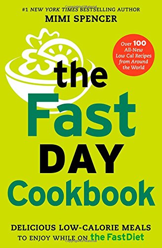 Beispielbild fr The FastDay Cookbook: Delicious Low-Calorie Meals to Enjoy while on The FastDiet zum Verkauf von Wonder Book