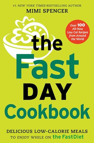 Stock image for The FastDay Cookbook: Delicious Low-Calorie Meals to Enjoy while on The FastDiet for sale by SecondSale