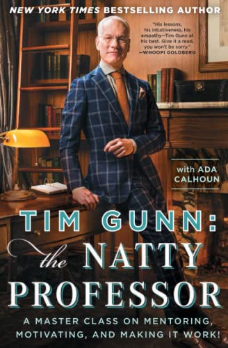 9781476780078: Tim Gunn: The Natty Professor: A Master Class on Mentoring, Motivating, and Making It Work!