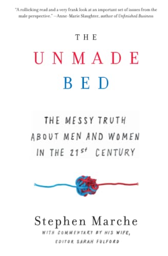 Beispielbild fr The Unmade Bed: The Messy Truth about Men and Women in the 21st Century zum Verkauf von SecondSale