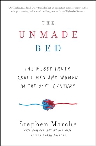 9781476780160: The Unmade Bed: The Messy Truth about Men and Women in the 21st Century