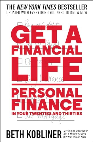 Stock image for Get a Financial Life: Personal Finance in Your Twenties and Thirties for sale by Goodwill of Colorado