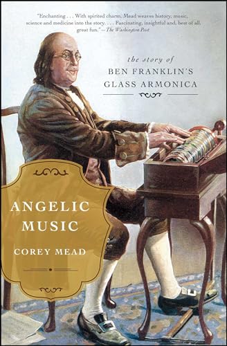 9781476783055: Angelic Music: The Story of Ben Franklin's Glass Armonica