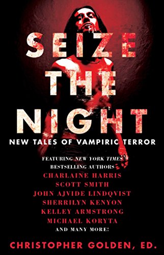 Beispielbild fr Seize the Night: New Tales of Vampiric Terror zum Verkauf von Revaluation Books
