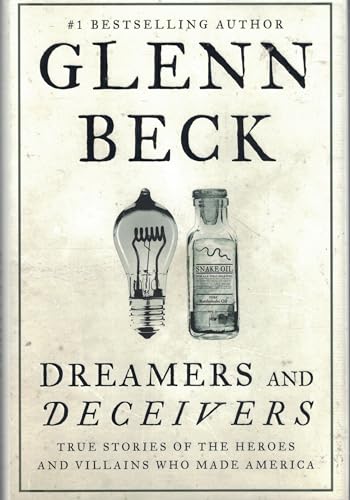 Imagen de archivo de Dreamers and Deceivers: True Stories of the Heroes and Villains Who Made America a la venta por Gulf Coast Books