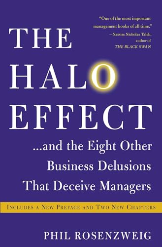 Imagen de archivo de The Halo Effect : . and the Eight Other Business Delusions That Deceive Managers a la venta por Better World Books
