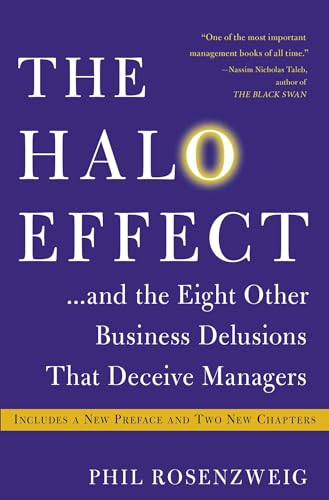 Stock image for The Halo Effect: . . . and the Eight Other Business Delusions That Deceive Managers for sale by BooksRun