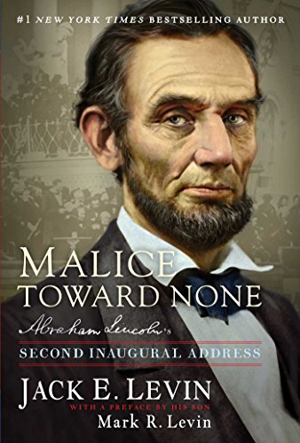 Beispielbild fr Malice Toward None: Abraham Lincoln's Second Inaugural Address zum Verkauf von SecondSale
