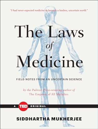 Imagen de archivo de The Laws of Medicine: Field Notes from an Uncertain Science (TED Books) a la venta por More Than Words