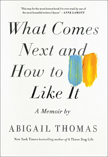 Imagen de archivo de What Comes Next and How to Like It: A Memoir a la venta por SecondSale