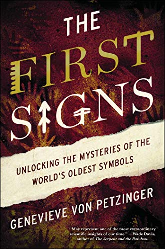 

The First Signs: Unlocking the Mysteries of the World's Oldest Symbols