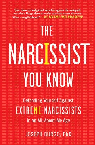 Beispielbild fr The Narcissist You Know: Defending Yourself Against Extreme Narcissists in an All-About-Me Age zum Verkauf von BooksRun