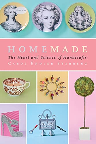 Beispielbild fr Homemade : The Heart and Science of Handcrafts zum Verkauf von Better World Books