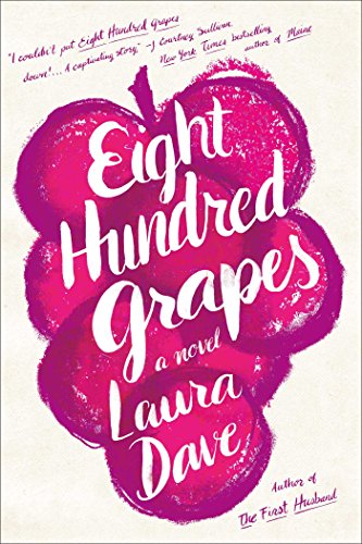 Beispielbild fr Eight Hundred Grapes: A Novel zum Verkauf von BooksRun