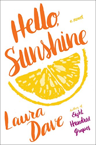 Beispielbild fr Hello, Sunshine : A Novel zum Verkauf von Better World Books
