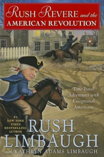 Stock image for Rush Revere and the American Revolution: Time-Travel Adventures with Exceptional Americans for sale by ThriftBooks-Phoenix