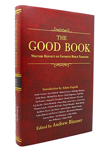 Stock image for The Good Book: Writers Reflect on Favorite Bible Passages Blauner, Andrew for sale by Aragon Books Canada