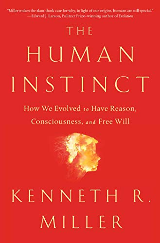 Beispielbild fr The Human Instinct : How We Evolved to Have Reason, Consciousness, and Free Will zum Verkauf von Better World Books