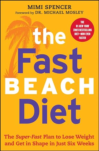 Stock image for The Fast Beach Diet: The Super-Fast Plan to Lose Weight and Get In Shape in Just Six Weeks for sale by Jenson Books Inc