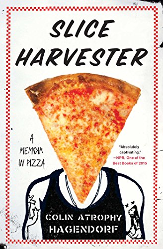 Beispielbild fr Slice Harvester: A Memoir in Pizza zum Verkauf von Half Price Books Inc.