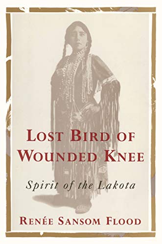 Beispielbild fr Lost Bird of Wounded Knee: Spirit of the Lakota zum Verkauf von Books Unplugged