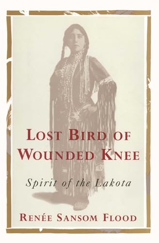 Stock image for Lost Bird of Wounded Knee: Spirit of the Lakota for sale by GoldBooks