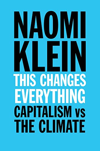 Imagen de archivo de This Changes Everything: Capitalism vs. The Climate a la venta por WorldofBooks