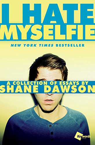 Stock image for I Hate Myselfie: A Collection of Essays by Shane Dawson for sale by SecondSale