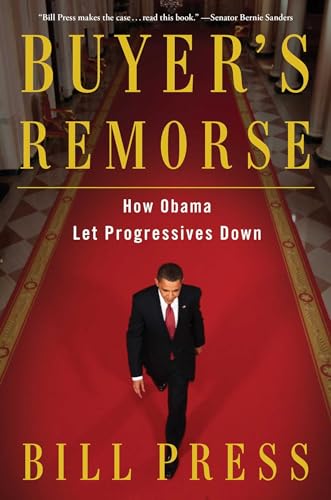 Beispielbild fr Buyer's Remorse: How Obama Let Progressives Down zum Verkauf von Wonder Book