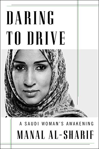 Stock image for Daring to Drive: A Saudi Woman's Awakening for sale by Ergodebooks