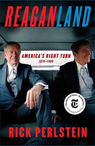 Beispielbild fr Reaganland: America's Right Turn 1976-1980 zum Verkauf von Dream Books Co.