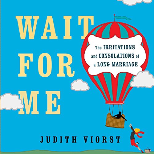 9781476793085: Wait for Me: And Other Poems about the Irritations and Consolations of a Long Marriage