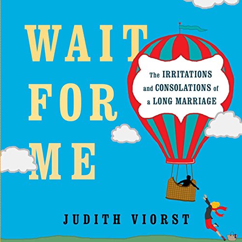 9781476793085: Wait for Me: And Other Poems About the Irritations and Consolations of a Long Marriage