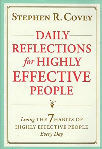 Beispielbild fr Daily Reflections for Highly Effective People: Living The Seven Habits of Highly Successful People Every Day zum Verkauf von Better World Books