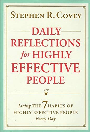 Imagen de archivo de Daily Reflections for Highly Effective People: Living The Seven Habits of Highly Successful People Every Day a la venta por ThriftBooks-Atlanta