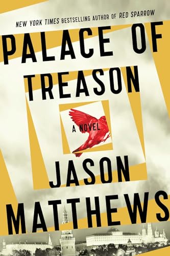 Palace of Treason: A Novel (The Red Sparrow Trilogy)