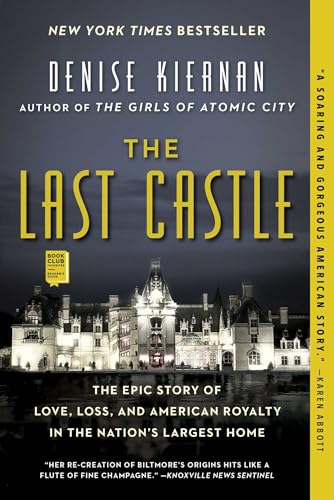 Stock image for The Last Castle: The Epic Story of Love, Loss, and American Royalty in the Nation's Largest Home for sale by Orion Tech