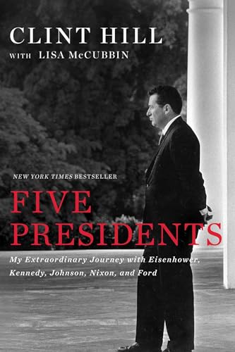 9781476794143: Five Presidents: My Extraordinary Journey with Eisenhower, Kennedy, Johnson, Nixon, and Ford