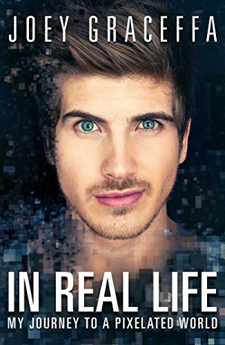 Beispielbild fr In Real Life: My Journey to a Pixelated World zum Verkauf von SecondSale