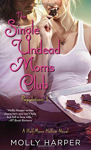 Stock image for The Single Undead Moms Club (Half-Moon Hollow Series) for sale by Wonder Book