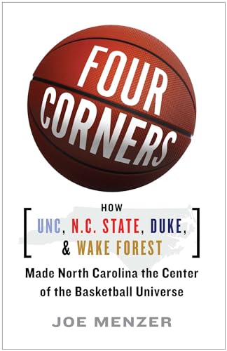 Beispielbild fr FOUR CORNERS: HOW UNC, NC STATE, DUKE, AND WAKE FOREST MADE NORTH CAROLINA THE CROSSROADS OF THE BASKETBALL UNIVERSE zum Verkauf von BooksRun