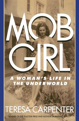 Stock image for Mob Girl: A Woman's Life in the Underworld for sale by Housing Works Online Bookstore