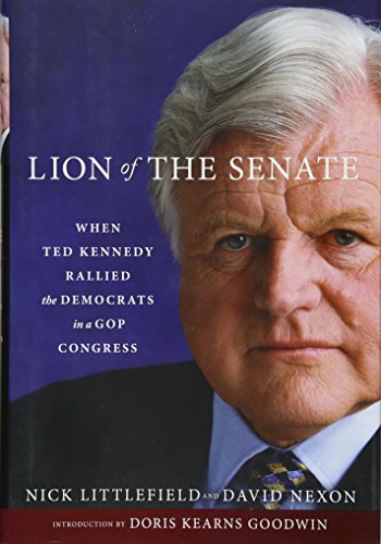 Stock image for Lion of the Senate : When Ted Kennedy Rallied the Democrats in a GOP Congress for sale by Better World Books
