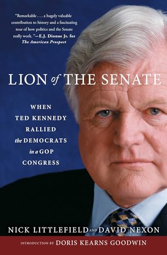 Imagen de archivo de Lion of the Senate : When Ted Kennedy Rallied the Democrats in a GOP Congress a la venta por Better World Books